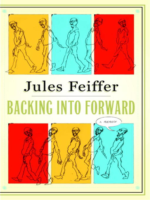 Title details for Backing Into Forward by Jules Feiffer - Available